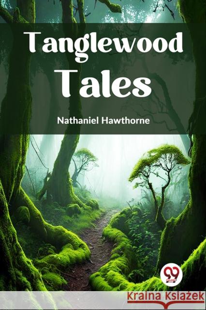 Tanglewood Tales Nathaniel Hawthorne 9789359328317 Double 9 Books - książka