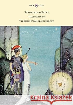 Tanglewood Tales - Illustrated by Virginia Frances Sterrett Hawthorne Nathaniel                      Virginia Frances Sterrett 9781473332690 Pook Press - książka