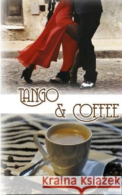 Tango & Coffee Nicky P 9781982925161 Independently Published - książka