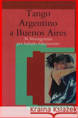 Tango Argentino a Buenos Aires Patricia Muller 9781329611191 Lulu.com - książka