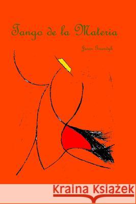 Tango de la Materia Greendyk, Jason 9781312860773 Lulu.com - książka