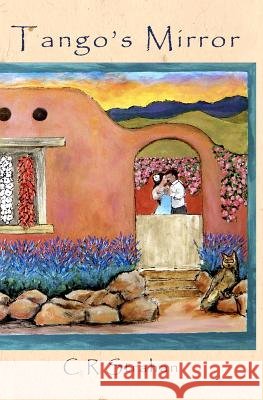 Tango's Mirror C. R. Strahan 9781469998343 Createspace - książka