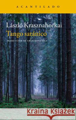 Tango Satanico Laszlo Krashnahorkai 9788416748679 El Acantilado - książka