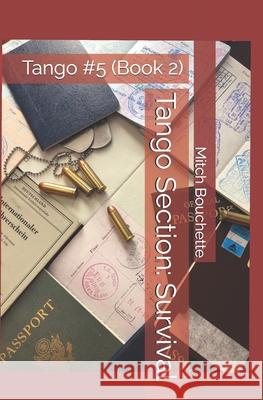 Tango Section: Survival: Tango #5 (Book 2) Albert Mitchum, PhD, Mitch Bouchette 9798840470190 Independently Published - książka