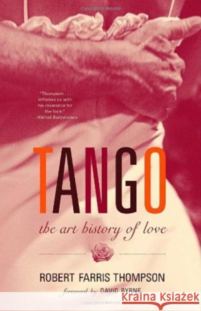 Tango: The Art History of Love Thompson, Robert Farris 9781400095797 Vintage Books USA - książka