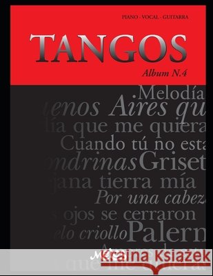 Tangos N-4: piano - vocal - guitarra Argentina, Melos 9798645145552 Independently published - książka