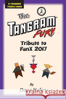 Tangram Fury FanX 2017 Nufer, Doug 9781544113791 Createspace Independent Publishing Platform - książka