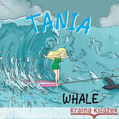 Tania and Her Pet Whale Jon Ocee 9781483621555 Xlibris Corporation - książka
