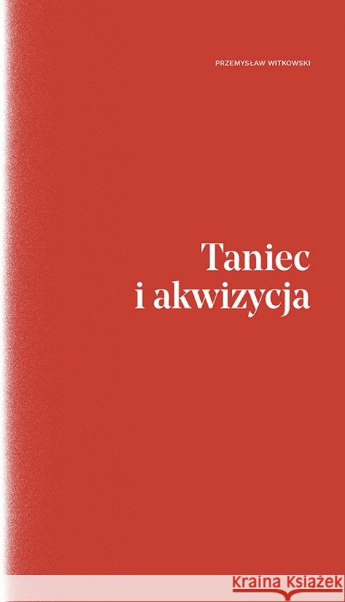 Taniec i akwizycja Witkowski Przemysław 9788365502995 Warstwy - książka