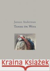 Taniec św. Wita Janusz Anderman 9788378666424 Austeria - książka