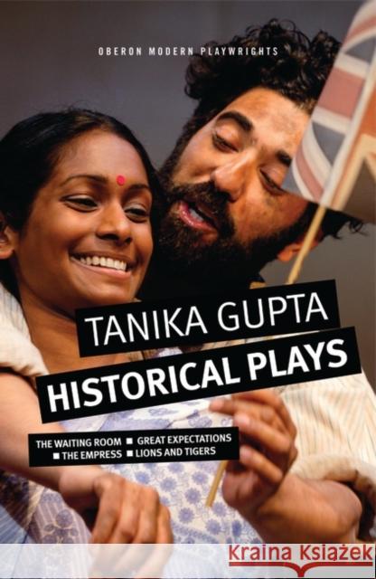 Tanika Gupta: Historical Plays  9781786825452 Oberon Books - książka