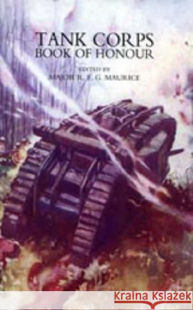 Tank Corps Book of Honour R. F. G. Maurice 9781845742973 Naval & Military Press Ltd - książka