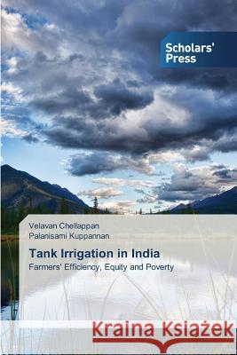 Tank Irrigation in India Chellappan Velavan Kuppannan Palanisami  9783639663891 Scholars' Press - książka