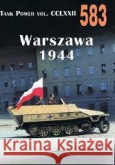 Tank Power Vol. CCLXXII Warszawa 1944 Nr 583 Janusz Ledwoch 9788372195838 Militaria - książka