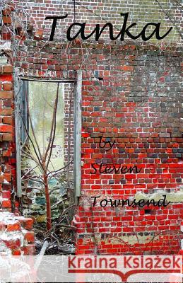 Tanka MR Steven Roy Townsend Steven Roy Townsend 9781475022179 Createspace - książka