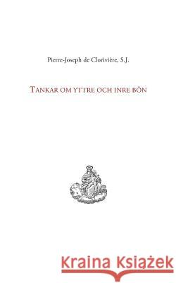 Tankar om yttre och inre bön de Clorivière, Pierre-Joseph 9789174634136 Books on Demand - książka