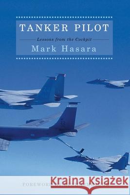 Tanker Pilot: Lessons from the Cockpit Mark Hasara Rush Limbaugh 9781501181672 Threshold Editions - książka