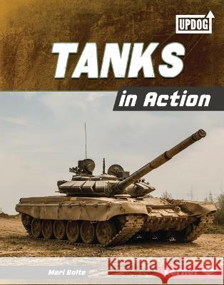 Tanks in Action Mari Bolte 9781728491738 Lerner Publications - książka