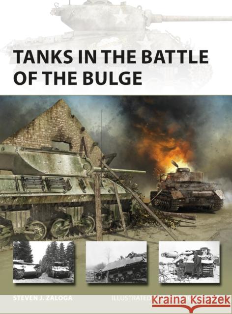 Tanks in the Battle of the Bulge Steven J. Zaloga Felipe Rodriguez 9781472839220 Bloomsbury Publishing PLC - książka