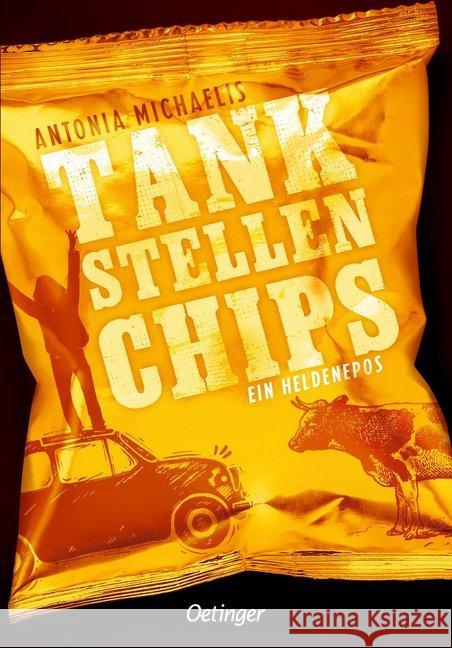 Tankstellenchips : Ein Heldenepos Michaelis, Antonia 9783789109188 Oetinger - książka