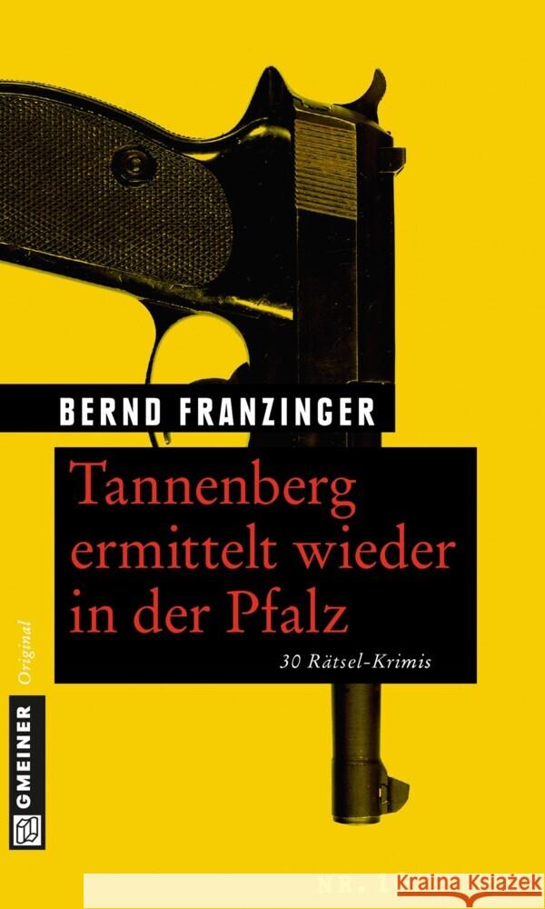 Tannenberg ermittelt wieder in der Pfalz : 30 Rätsel-Krimis Franzinger, Bernd 9783839215845 Gmeiner - książka