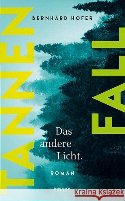Tannenfall. Das andere Licht Hofer, Bernhard 9783740807092 Emons Verlag - książka