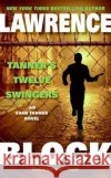 Tanner's Twelve Swingers Lawrence Block 9780061259241 HarperCollins Publishers