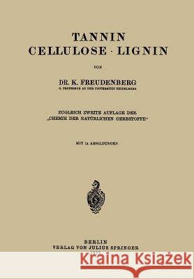 Tannin Cellulose - Lignin K. Freudenberg 9783642471650 Springer - książka