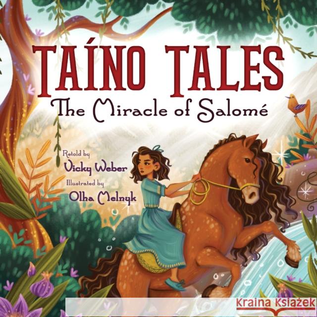 Taíno Tales: The Miracle of Salomé Weber, Vicky 9781938447587 Kayppin Media - książka