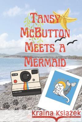 Tansy McButton Meets a Mermaid Georgia Rose 9798844224188 Independently Published - książka