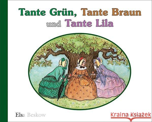 Tante Grün, Tante Braun und Tante Lila Beskow, Elsa 9783825179113 Urachhaus - książka