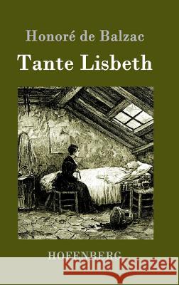 Tante Lisbeth Honoré de Balzac 9783861993452 Hofenberg - książka