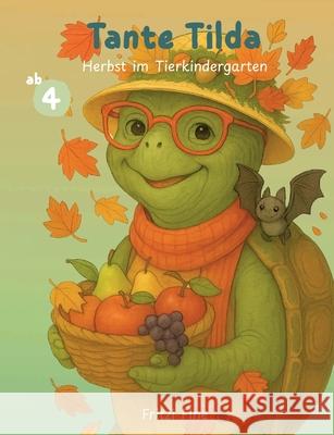 Tante Tilda: Herbst im Tierkindergarten Fritzi Fine 9783819214646 Bod - Books on Demand - książka