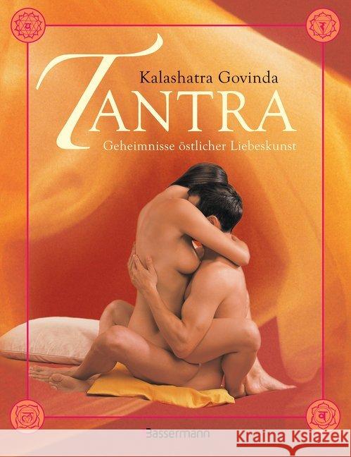 Tantra : Geheimnisse östlicher Liebeskunst Govinda, Kalashatra 9783809436614 Bassermann - książka