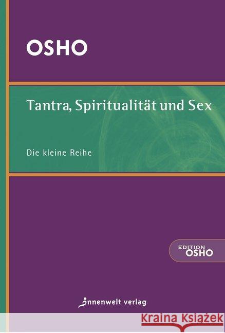 Tantra, Spiritualität und Sex Osho   9783936360752 Innenwelt Verlag - książka