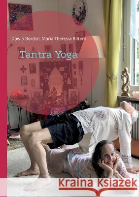Tantra Yoga Dawio Bordoli, Maria Theresia Bitterli 9783756238071 Books on Demand - książka
