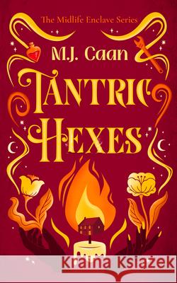Tantric Hexes M.J. Caan 9781036704445 Vinci Books Ltd. - książka