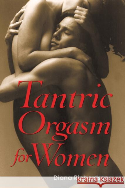 Tantric Orgasm for Women Diana Richardson 9780892811335 Destiny Books - książka