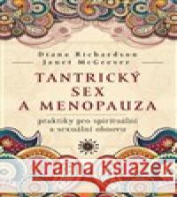 Tantrický sex a menopauza Diana Richardson 9788073705367 Synergie - książka