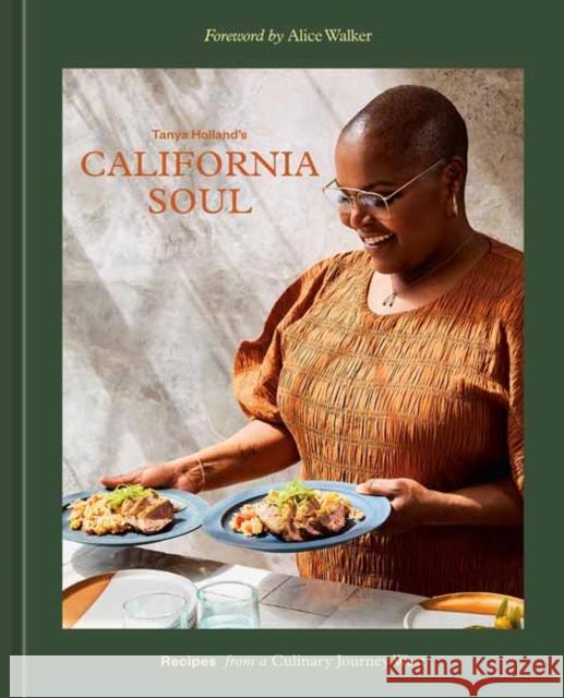 Tanya Holland's California Soul: Recipes from a Culinary Journey West [A Cookbook] Tanya Holland Kelley Fanto Deetz Alice Walker 9781984860729 Ten Speed Press - książka