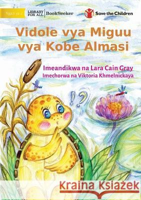 Tanya Tortoise\'s Toe - Vidole vya Miguu vya Kobe Almasi Lara Cai Viktoria Khmelnickaya 9781922951205 Library for All - książka