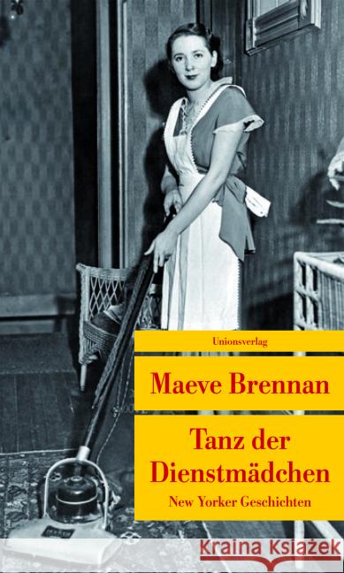 Tanz der Dienstmädchen : New Yorker Geschichten Brennan, Maeve 9783293207073 Unionsverlag - książka