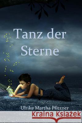 Tanz Der Sterne Ulrike Martha Pfitzner 9781499546323 Createspace - książka