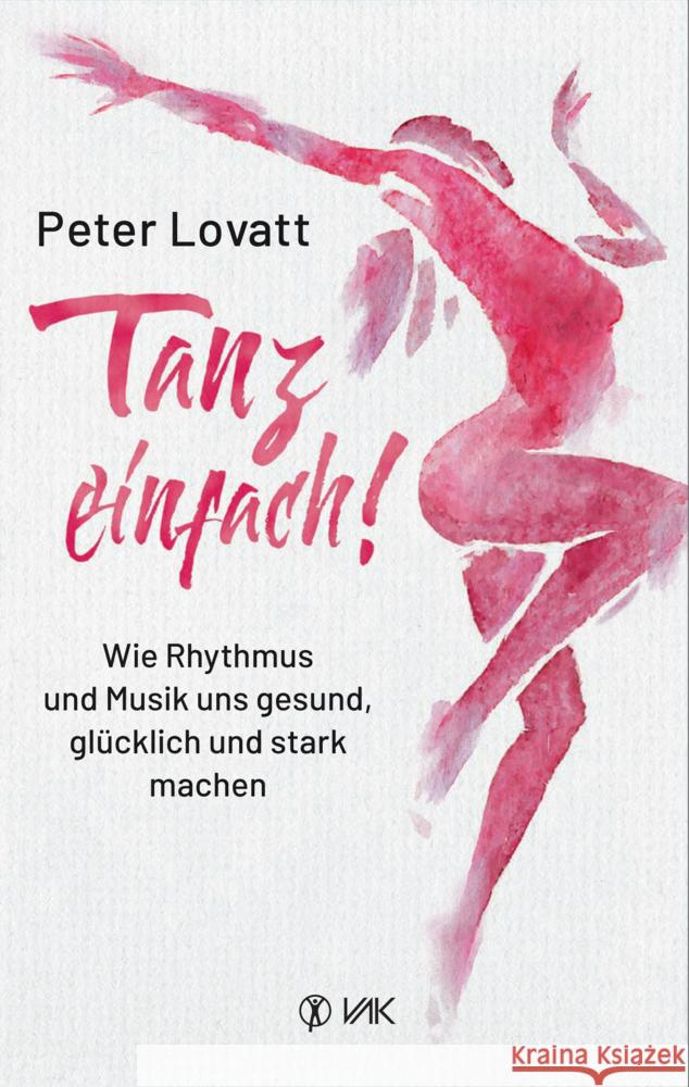 Tanz einfach! Lovatt, Peter 9783867312493 VAK-Verlag - książka