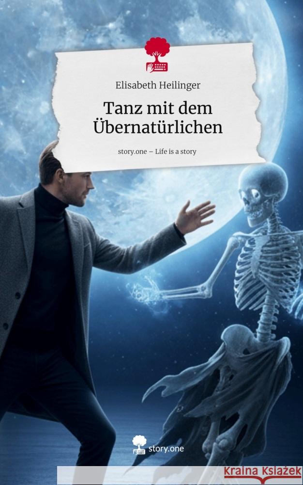 Tanz mit dem Übernatürlichen. Life is a Story - story.one Heilinger, Elisabeth 9783711599131 story.one publishing - książka
