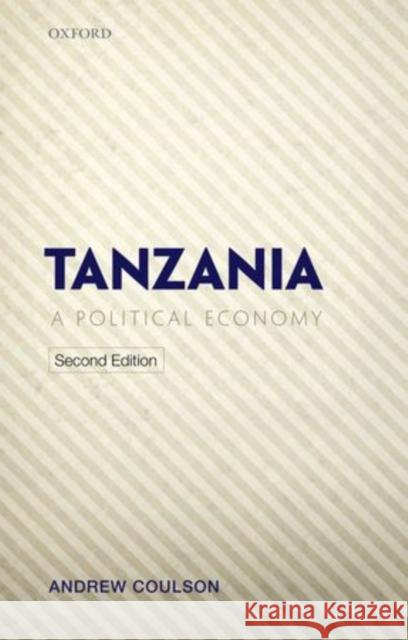 Tanzania: A Political Economy Coulson, Andrew 9780199679966  - książka