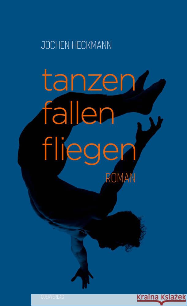 tanzen fallen fliegen Heckmann, Jochen 9783896563477 Querverlag - książka