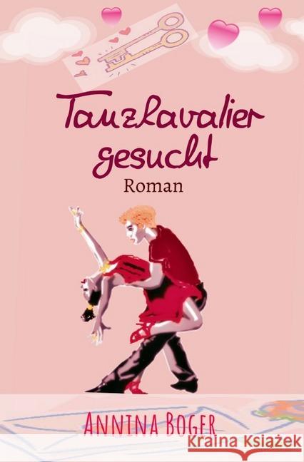 Tanzkavalier gesucht : Roman Boger, Annina 9783746766225 epubli - książka