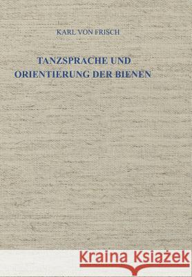 Tanzsprache Und Orientierung Der Bienen Karl Von Frisch 9783642949173 Springer - książka