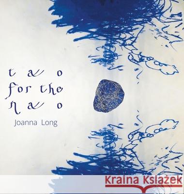 Tao for the Nao Joanna Long 9781543769401 Partridge Publishing Singapore - książka